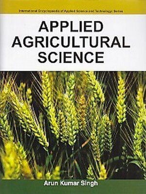 cover image of Applied Agricultural Science (International Encyclopaedia of Applied Science and Technology